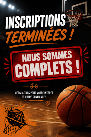 Fin des inscriptions , nous sommes complets
